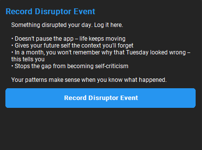 Screenshot of the NeuroRythm user interface titled 'Record Disruptor Event'. The dark mode screen lists bullet points explaining that it logs daily disruptions without pausing the app to provide future context, stopping self-criticism. A large blue button reads 'Record Disruptor Event'.